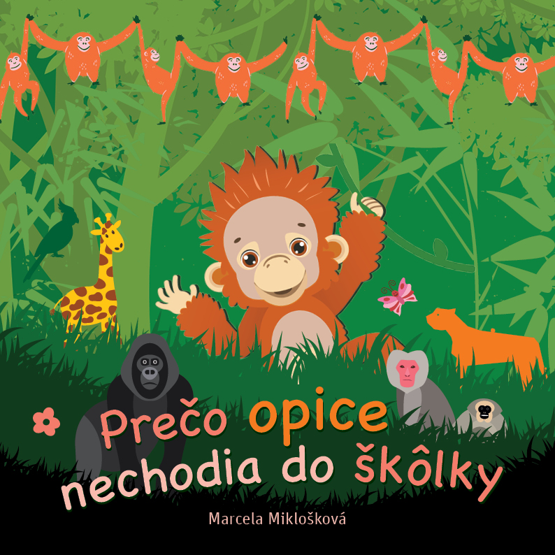 Pečo opice nechodia do škôlky